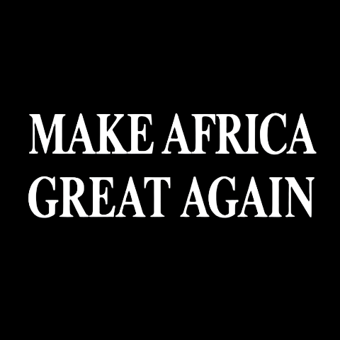 Make Africa Great Again Collection